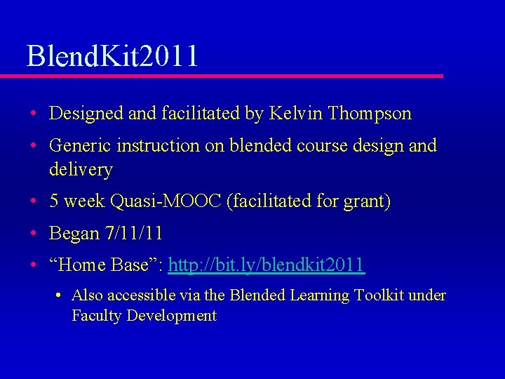 Blend. Kit 2011 • Designed and facilitated by Kelvin Thompson • Generic instruction on