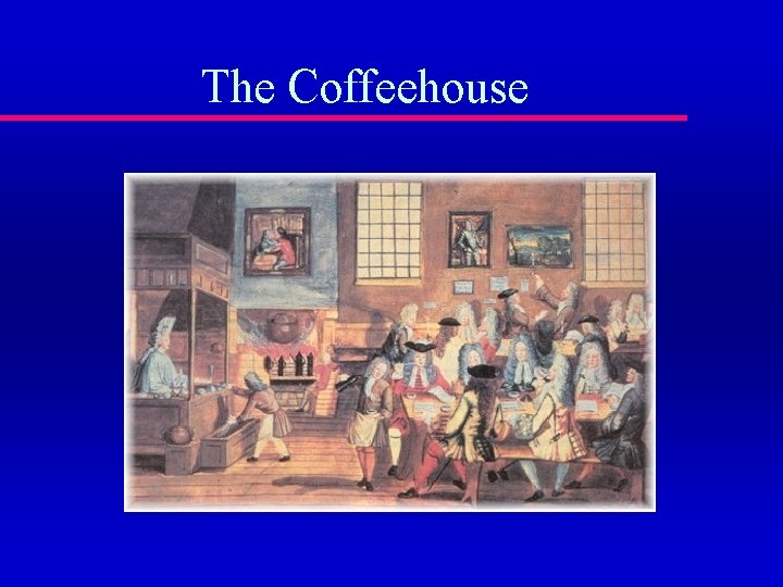 The Coffeehouse 