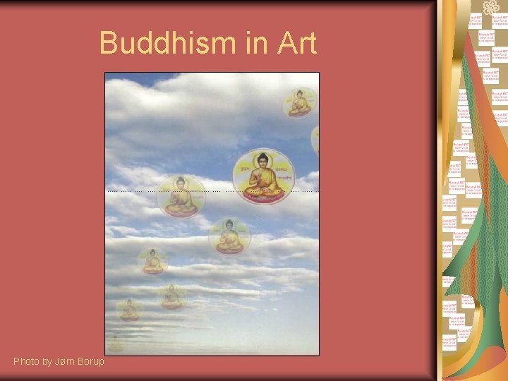 Buddhism in Art Photo by Jørn Borup 