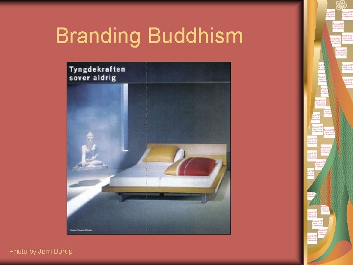 Branding Buddhism Photo by Jørn Borup 