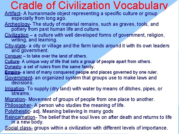 Cradle of Civilization Vocabulary Artifact- A humanmade object representing a specific culture or group