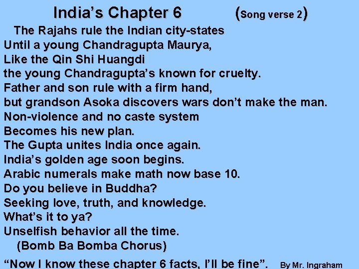 India’s Chapter 6 (Song verse 2) The Rajahs rule the Indian city-states Until a