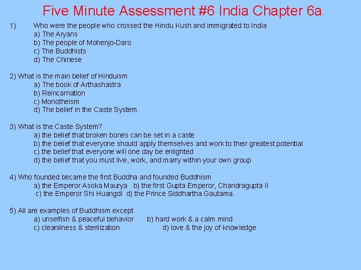 Five Minute Assessment #6 India Chapter 6 a 1) Who were the people who