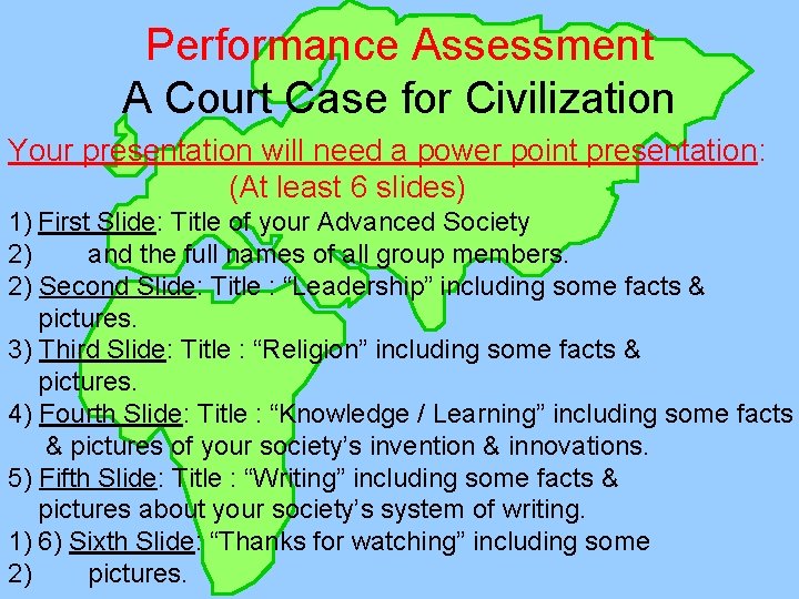 Performance Assessment A Court Case for Civilization Your presentation will need a power point