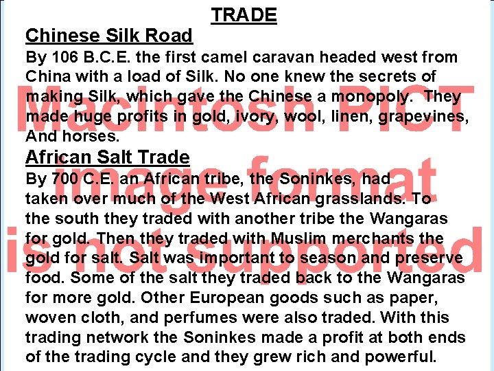 Chinese Silk Road TRADE By 106 B. C. E. the first camel caravan headed