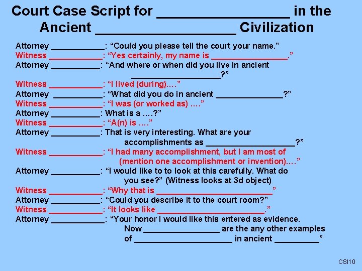 Court Case Script for _________ in the Ancient _________ Civilization Attorney ______: “Could you