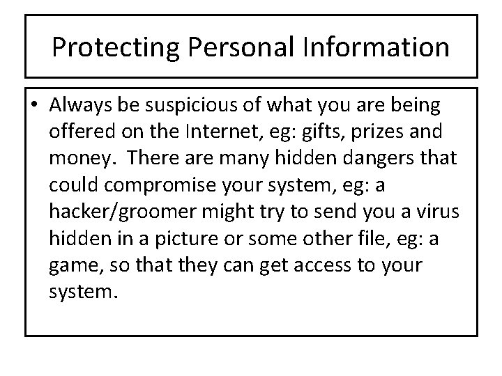 Protecting Personal Information • Always be suspicious of what you are being offered on Protecting Personal Information • Always be suspicious of what you are being offered on