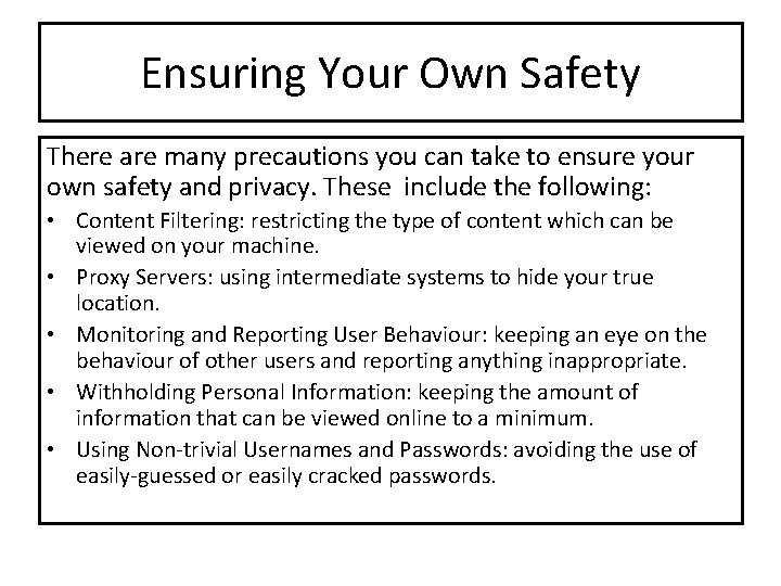 Ensuring Your Own Safety There are many precautions you can take to ensure your Ensuring Your Own Safety There are many precautions you can take to ensure your