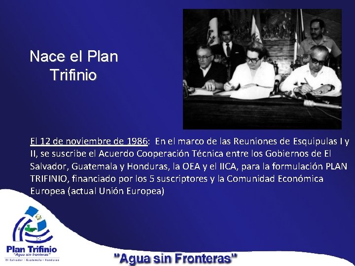 Nace el Plan Trifinio El 12 de noviembre de 1986: En el marco de