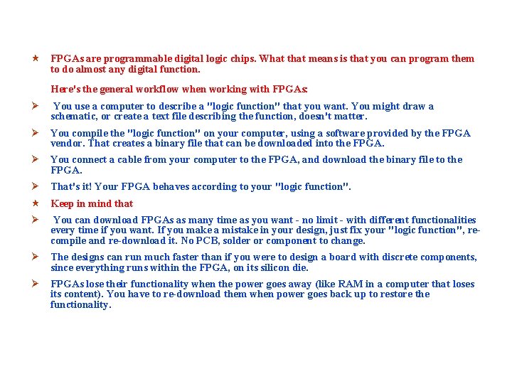 « FPGAs are programmable digital logic chips. What that means is that you « FPGAs are programmable digital logic chips. What that means is that you