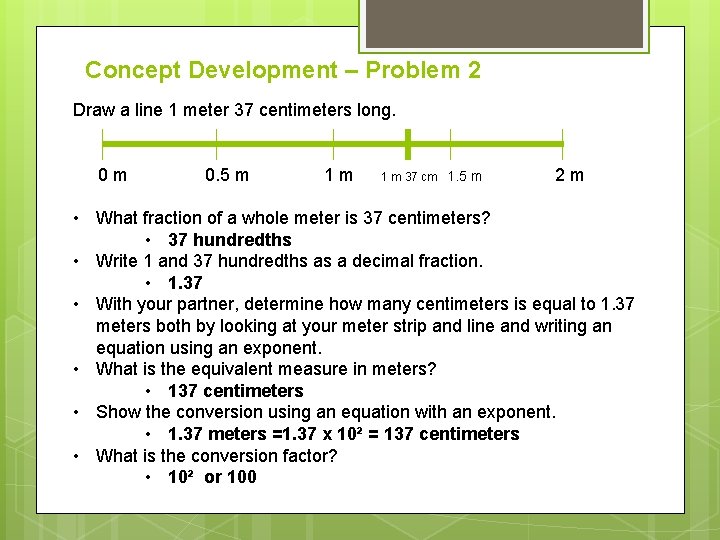 Concept Development – Problem 2 Draw a line 1 meter 37 centimeters long. 0