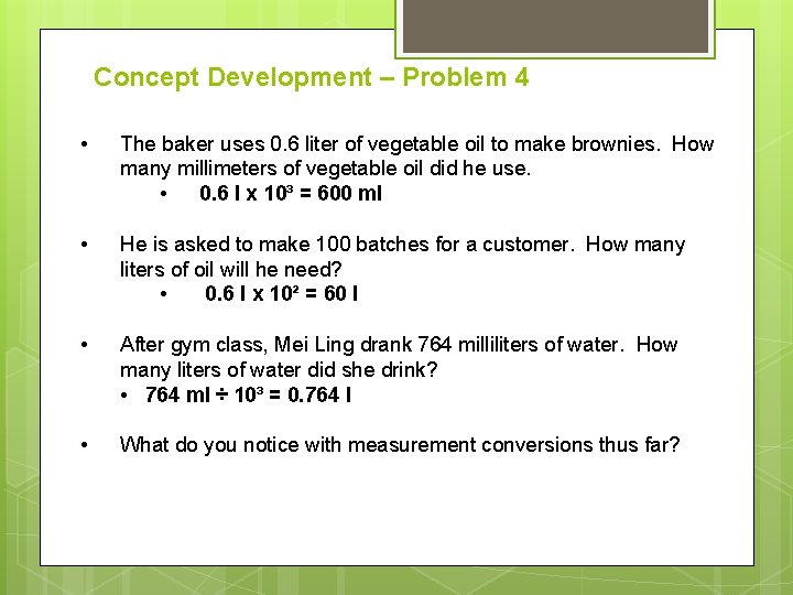 Concept Development – Problem 4 • The baker uses 0. 6 liter of vegetable