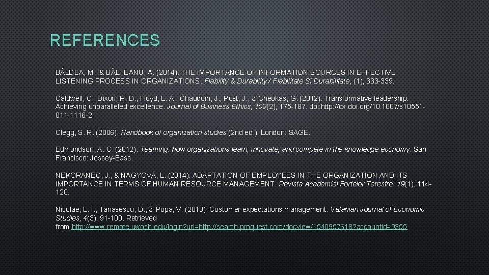 REFERENCES B LDEA, M. , & BĂLTEANU, A. (2014). THE IMPORTANCE OF INFORMATION SOURCES