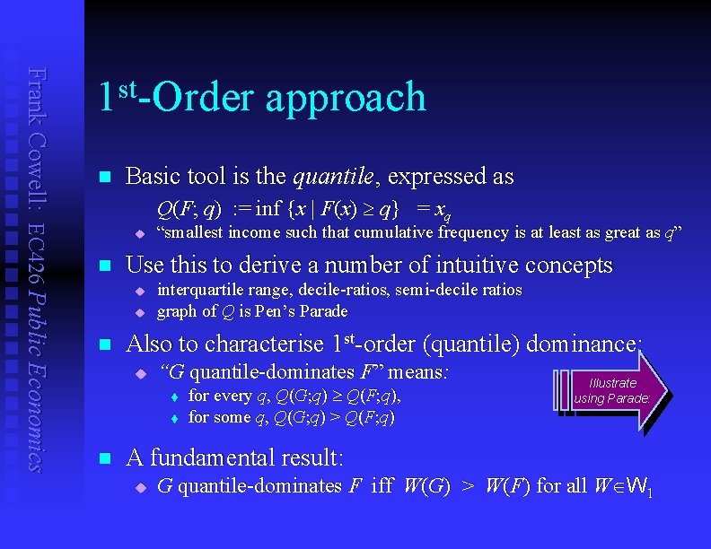 Frank Cowell: EC 426 Public Economics 1 st-Order approach n Basic tool is the