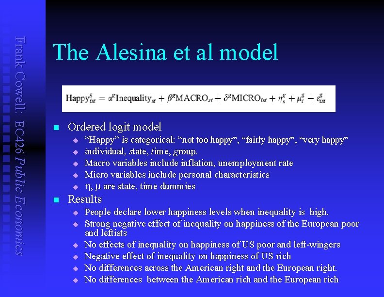 Frank Cowell: EC 426 Public Economics The Alesina et al model n Ordered logit
