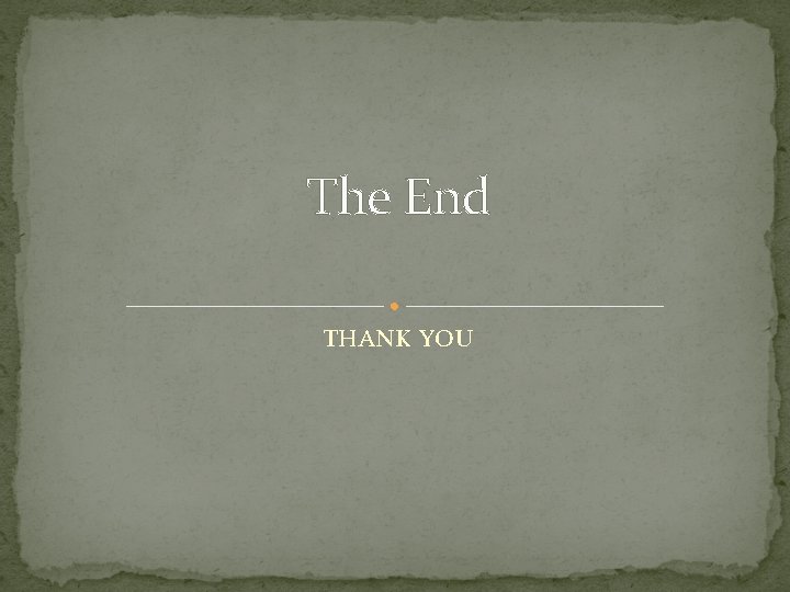 The End THANK YOU 