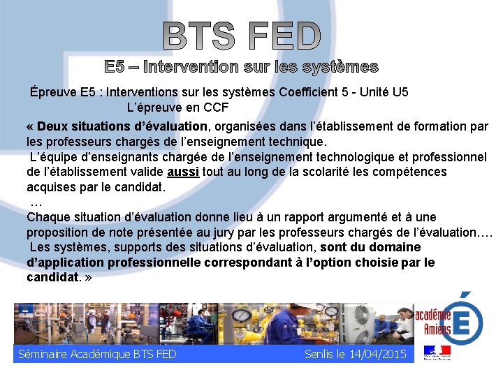 Épreuve E 5 : Interventions sur les systèmes Coefficient 5 - Unité U 5