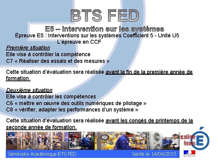 Épreuve E 5 : Interventions sur les systèmes Coefficient 5 - Unité U 5