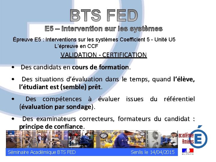 Épreuve E 5 : Interventions sur les systèmes Coefficient 5 - Unité U 5