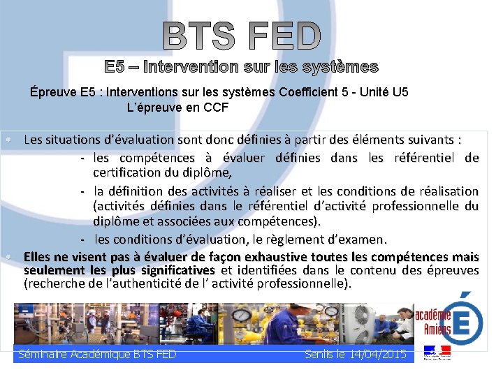 Épreuve E 5 : Interventions sur les systèmes Coefficient 5 - Unité U 5