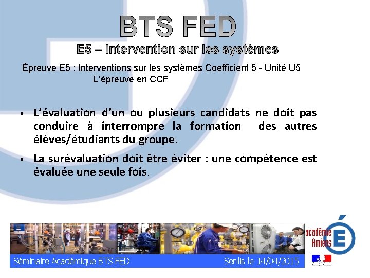 Épreuve E 5 : Interventions sur les systèmes Coefficient 5 - Unité U 5