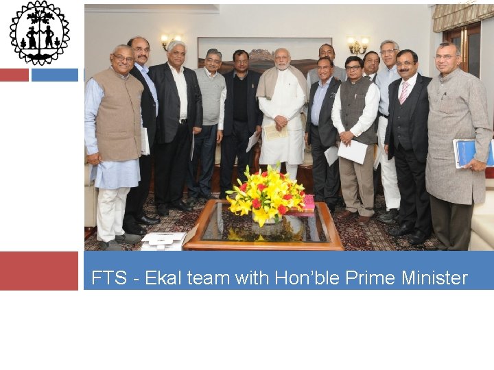 FTS - Ekal team with Hon’ble Prime Minister 