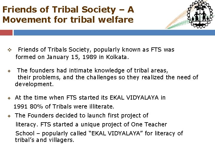 Friends of Tribal Society – A Movement for tribal welfare v v v Friends