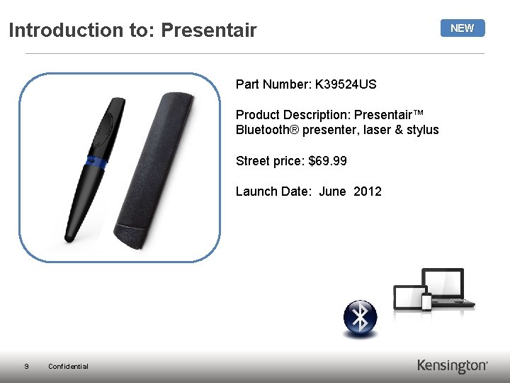Introduction to: Presentair Part Number: K 39524 US Product Description: Presentair™ Bluetooth® presenter, laser