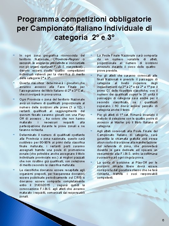 Programma competizioni obbligatorie per Campionato Italiano Individuale di categoria 2° e 3° In ogni