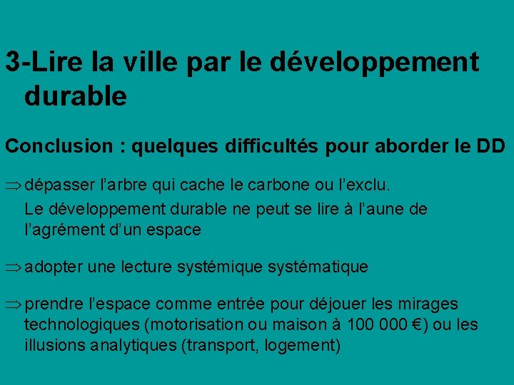 3 -Lire la ville par le développement durable Conclusion : quelques difficultés pour aborder