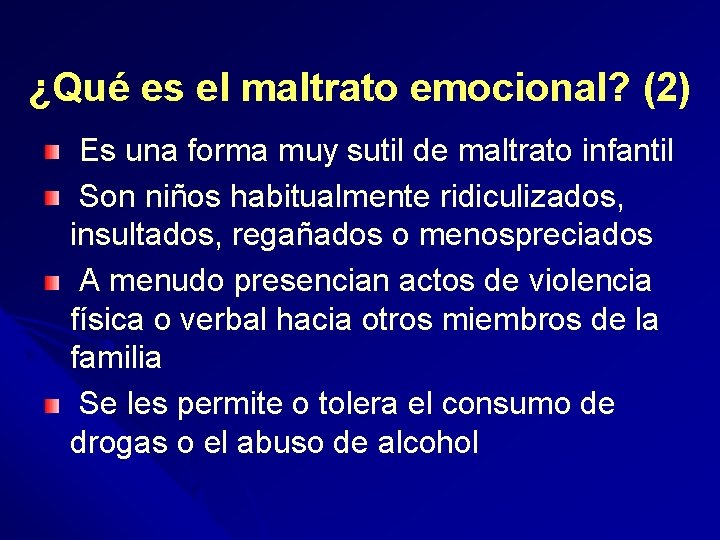 ¿Qué es el maltrato emocional? (2) Es una forma muy sutil de maltrato infantil