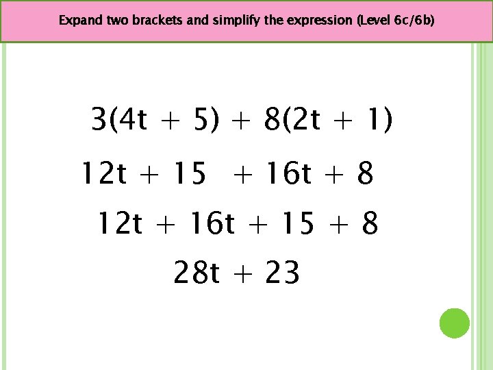 Expand two brackets and simplify the expression (Level 6 c/6 b) 3(4 t +
