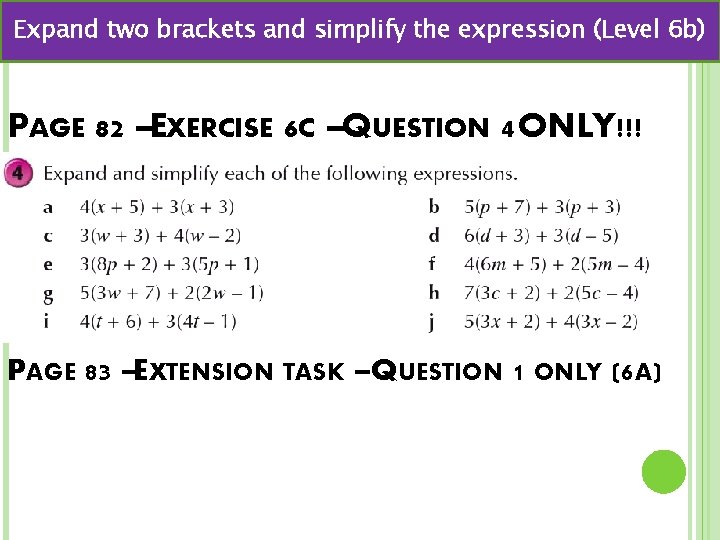 Expand two brackets and simplify the expression (Level 6 b) PAGE 82 –EXERCISE 6