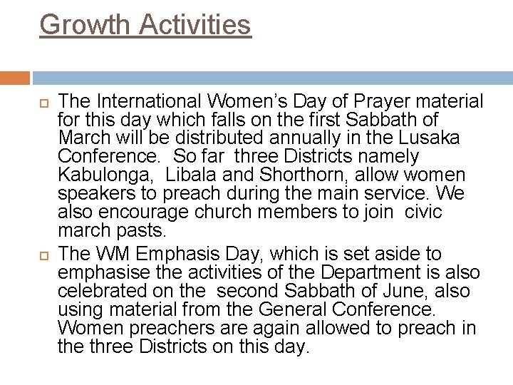 Growth Activities The International Women’s Day of Prayer material for this day which falls