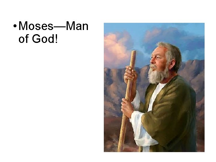  • Moses—Man of God! 