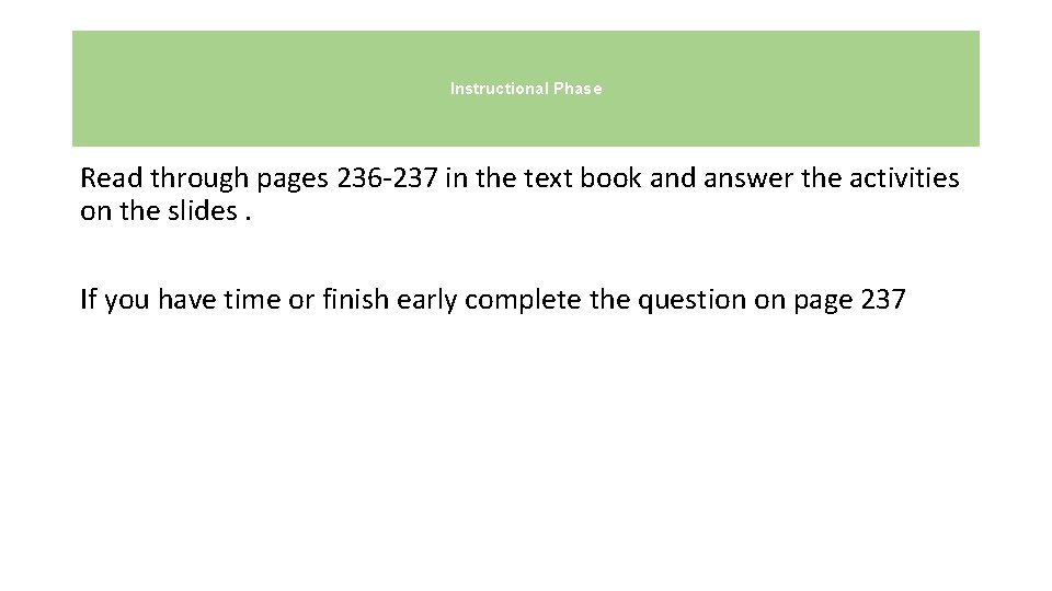 Instructional Phase Read through pages 236 -237 in the text book and answer the