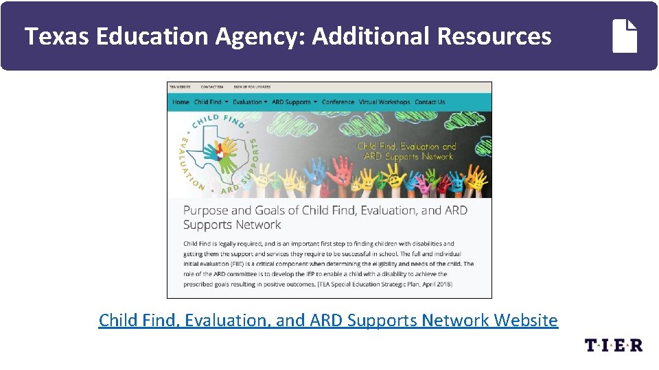 Texas Education Agency: Additional Resources Child Find, Evaluation, and ARD Supports Network Website 