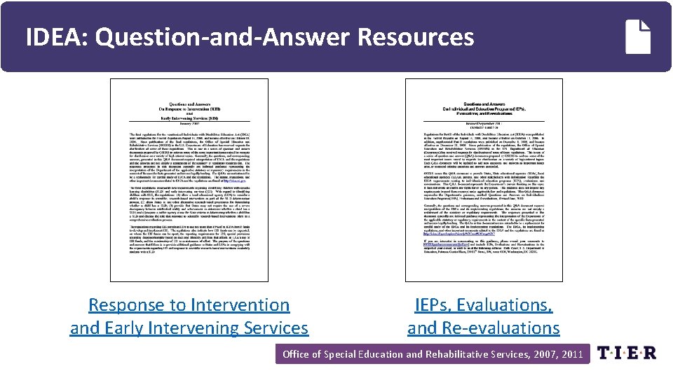 IDEA: Question-and-Answer Resources Response to Intervention and Early Intervening Services IEPs, Evaluations, and Re-evaluations