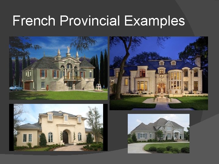 French Provincial Examples 