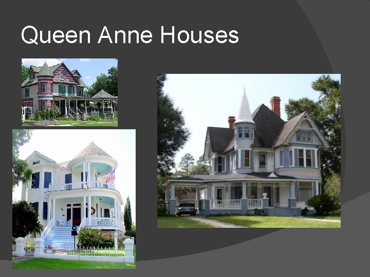 Queen Anne Houses 