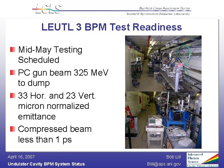 LEUTL 3 BPM Test Readiness Mid-May Testing Scheduled PC gun beam 325 Me. V