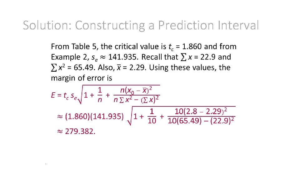 Solution: Constructing a Prediction Interval . Solution: Constructing a Prediction Interval .