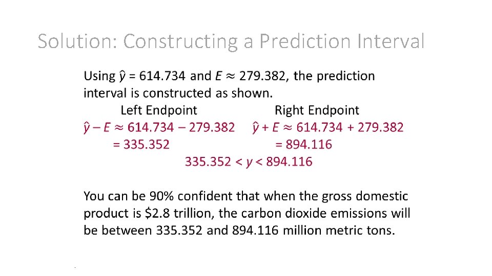 Solution: Constructing a Prediction Interval . Solution: Constructing a Prediction Interval .