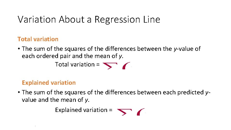 Variation About a Regression Line Total variation • The sum of the squares of Variation About a Regression Line Total variation • The sum of the squares of