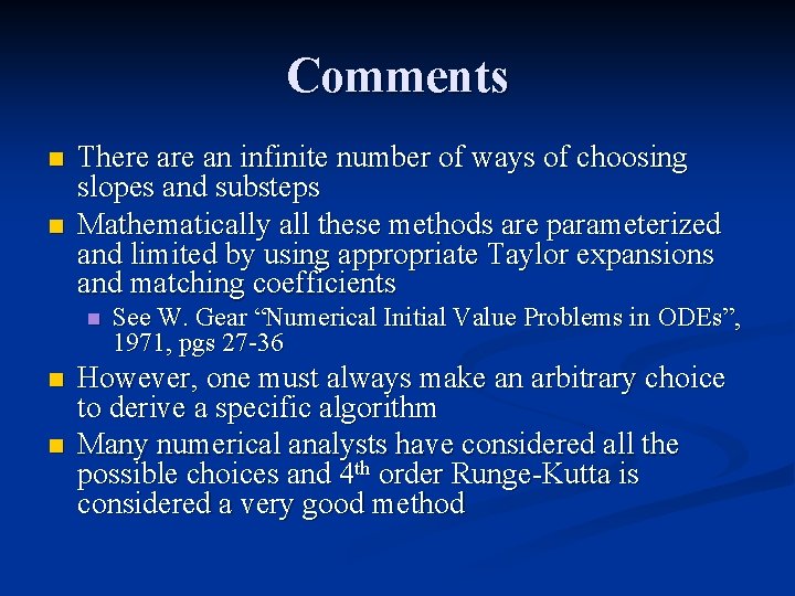 Comments n n There an infinite number of ways of choosing slopes and substeps