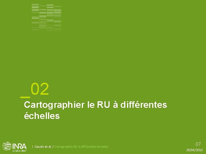 _02 Cartographier le RU à différentes échelles I. Cousin et al. / Cartographie RU