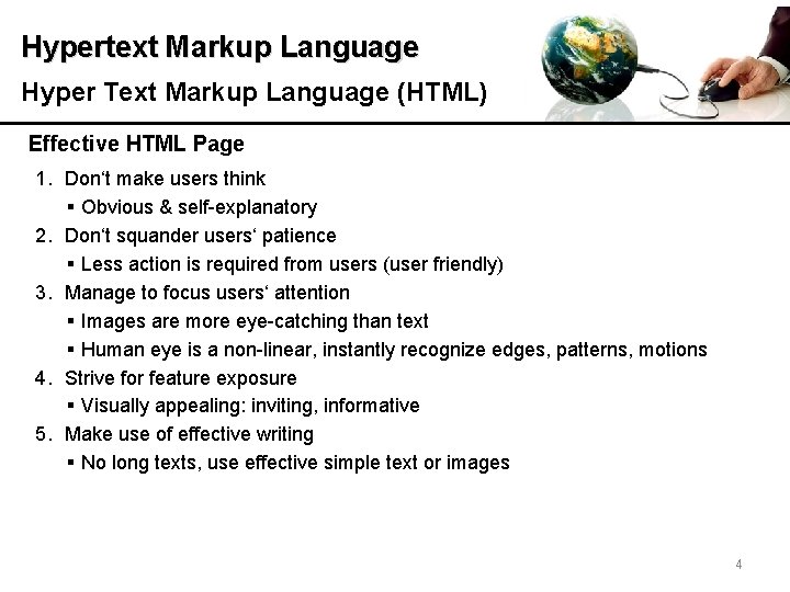 Hypertext Markup Language Hyper Text Markup Language (HTML) Effective HTML Page 1. Don‘t make