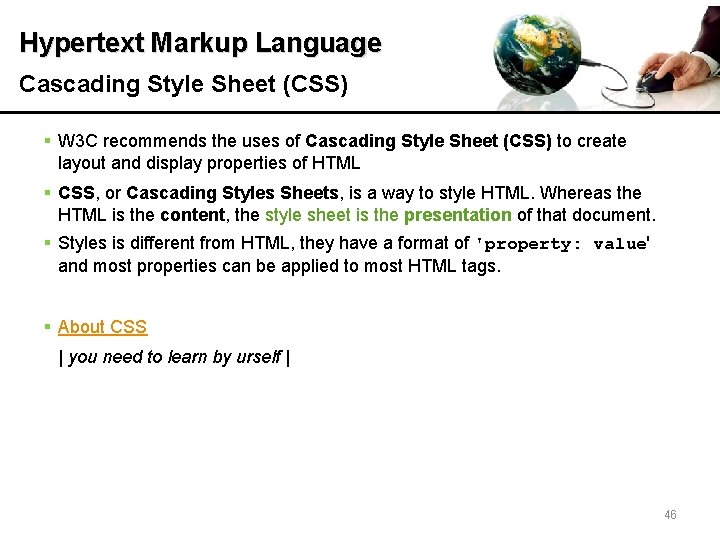 Hypertext Markup Language Cascading Style Sheet (CSS) § W 3 C recommends the uses