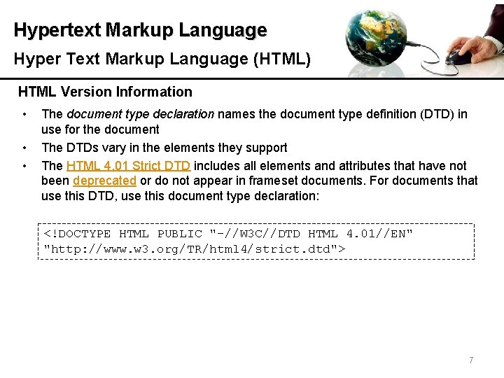Hypertext Markup Language Hyper Text Markup Language (HTML) HTML Version Information • • •