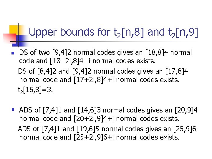 Upper bounds for t 2[n, 8] and t 2[n, 9] n DS of two